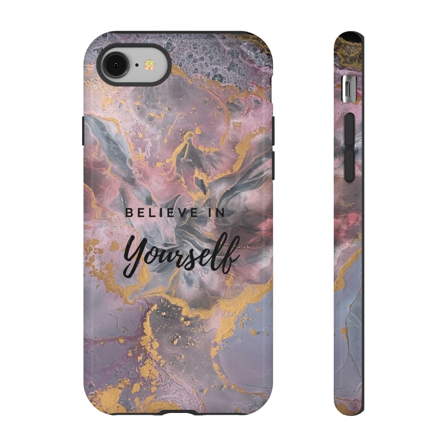 Phone Case "Believe in Yourself" Motivational Quote, Tough Case, Contemporary Art, Great Gift for Yourself or Loved Ones, High Protection,