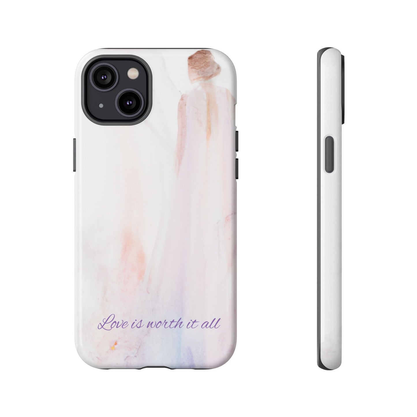 Phone Case Love is Worth It All Tough Case by Sofi Lavrin