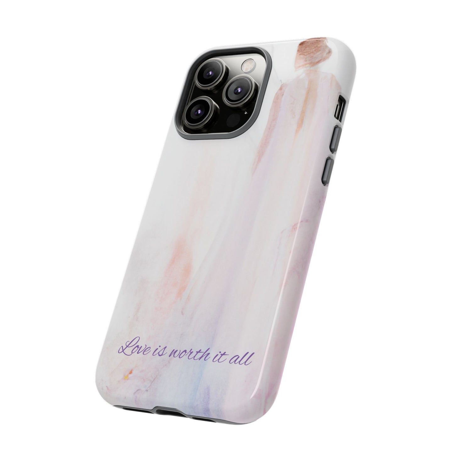 Phone Case Love is Worth It All Tough Case by Sofi Lavrin