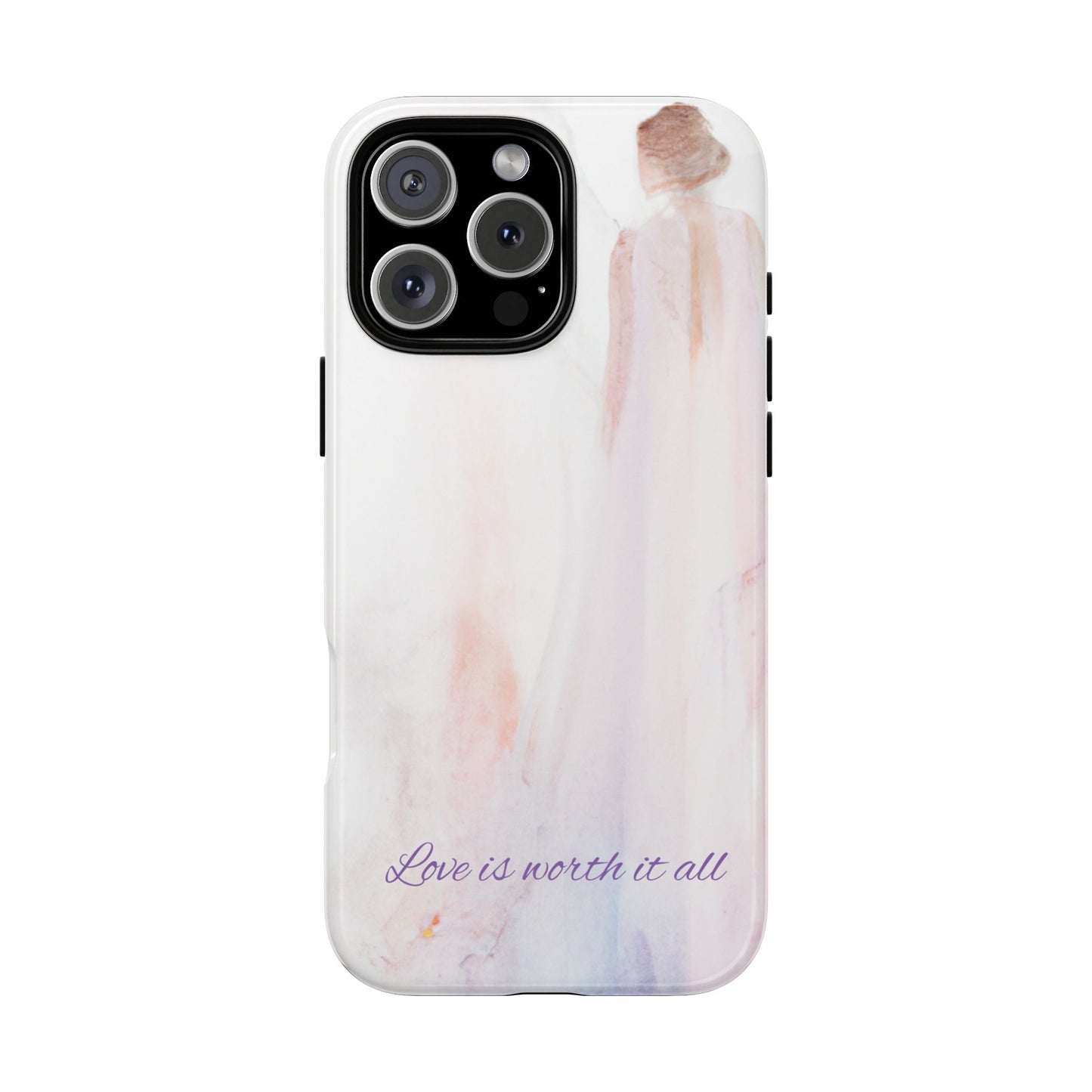 Phone Case Love is Worth It All Tough Case by Sofi Lavrin