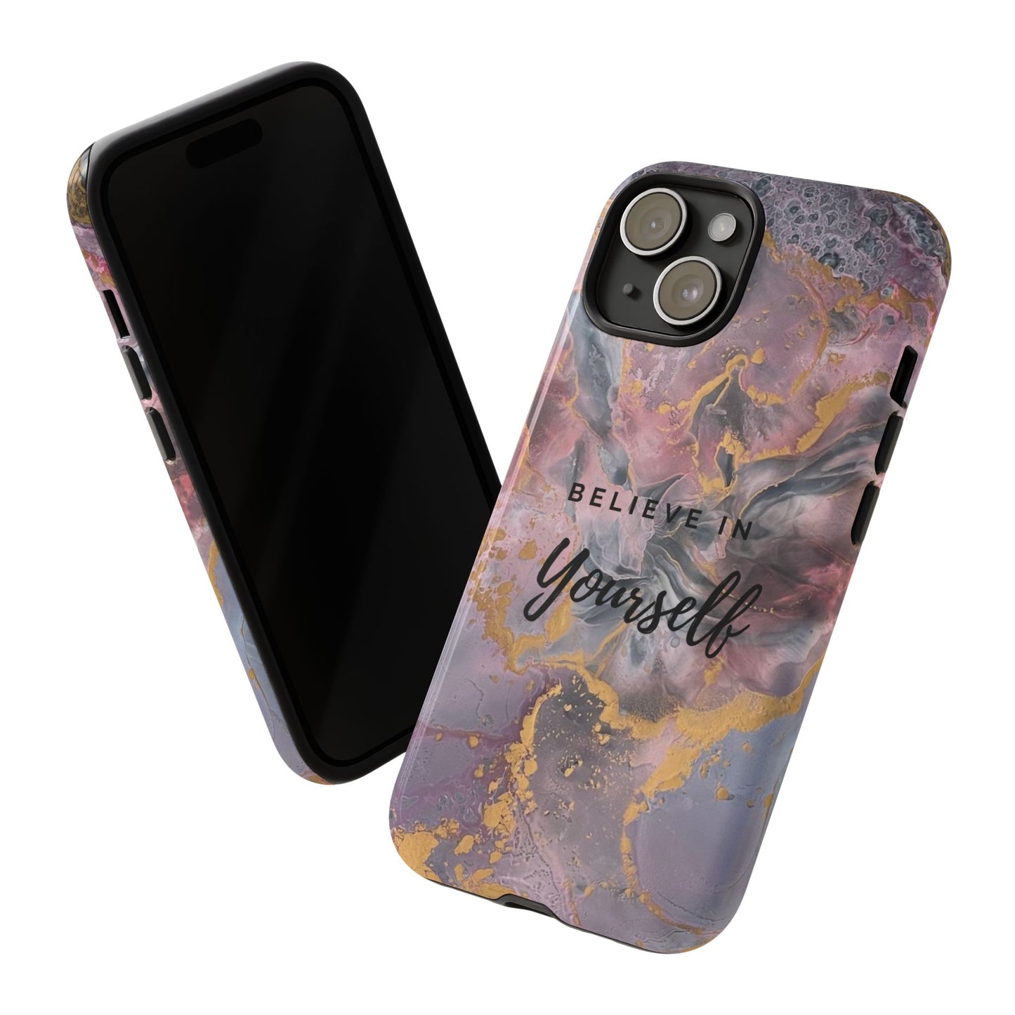 Phone Case "Believe in Yourself" Motivational Quote, Tough Case, Contemporary Art, Great Gift for Yourself or Loved Ones, High Protection,