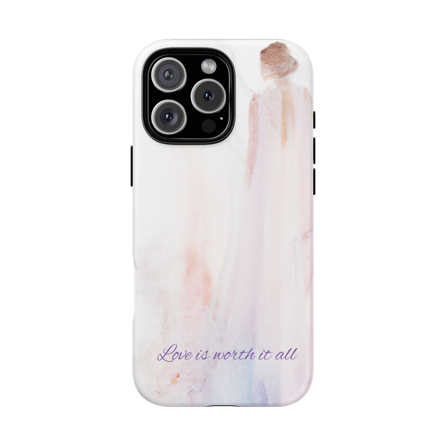 Phone Case Love is Worth It All Tough Case by Sofi Lavrin